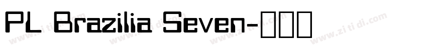 PL Brazilia Seven字体转换